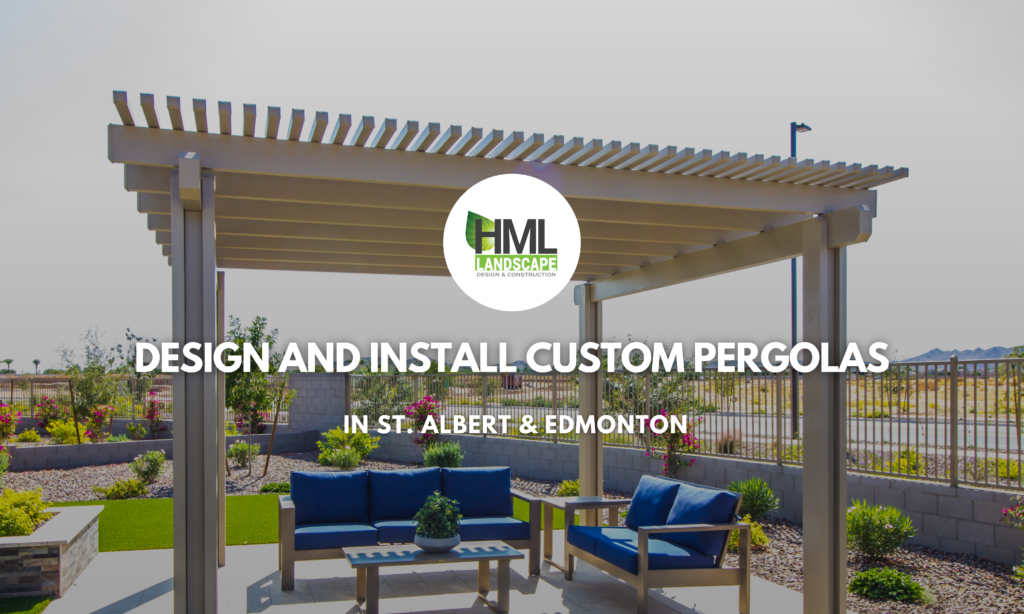 Design and Install Custom Pergolas in St. Albert & Edmonton